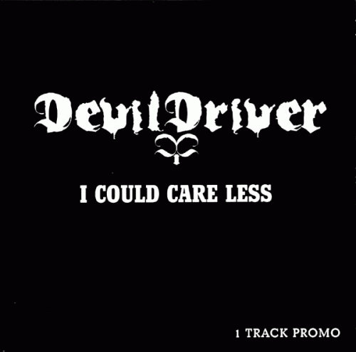 Devildriver : I Could Care Less